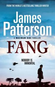 Maximum Ride: Fang di James Patterson edito da Cornerstone