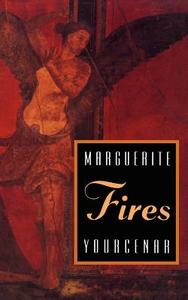 Fires di Marguerite Yourcenar edito da UNIV OF CHICAGO PR