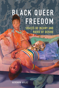 Black Queer Freedom di Avilez edito da University Of Illinois Press