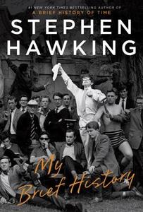 My Brief History di Stephen Hawking edito da Random House LCC US