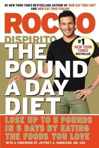 The Pound a Day Diet: Lose Up to 5 Pounds in 5 Days by Eating the Foods You Love di Rocco DiSpirito edito da Turtleback Books