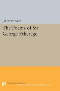 The Poems of Sir George Etherege edito da Princeton University Press