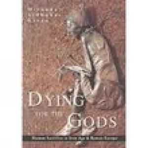 Dying for the Gods di David Green edito da The History Press