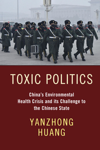 Toxic Politics di Yanzhong Huang edito da Cambridge University Press