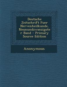 Deutsche Zeitschrift Fuer Nervenheilkunde, Neunundzwanzigster Band di Anonymous edito da Nabu Press