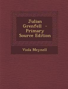 Julian Grenfell di Viola Meynell edito da Nabu Press