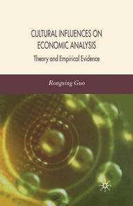 Cultural Influences on Economic Analysis di R. Guo edito da Palgrave Macmillan