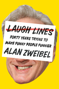 Laugh Lines di Alan Zweibel edito da Abrams