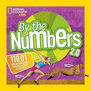 By the Numbers 2.0 di National Geographic Kids edito da National Geographic Kids