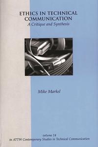 Ethics in Technical Communication di Mike Markel, Michael H. Markel edito da Ablex Publishing Corp.