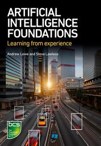 Artificial Intelligence Foundations di Andrew Lowe, Steve Lawless edito da Bcs Learning & Development Limited