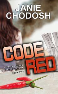 Code Red: A Faith Flores Science Mystery di Janie Chodosh edito da POISONED PENCIL