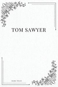Tom Sawyer di Mark Twain edito da Createspace Independent Publishing Platform