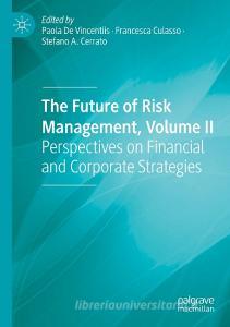 The Future of Risk Management, Volume II edito da Springer International Publishing