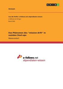 Das Phänomen des "mission drift" in sozialen Start-ups di Anonym edito da GRIN Verlag