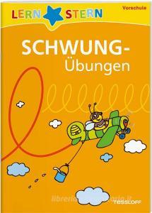 Lernstern: Schwungübungen Vorschule di Birgit Fuchs edito da Tessloff Verlag