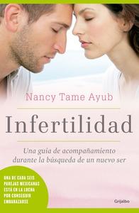 Infertilidad / Infertility di Nancy Tame edito da GRIJALBO