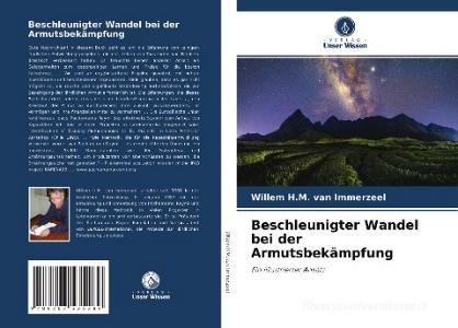 Beschleunigter Wandel bei der Armutsbekämpfung di Willem H. M. van Immerzeel edito da Verlag Unser Wissen