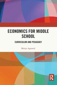 Economics For Middle School di Manju Agarwal edito da Taylor & Francis Ltd