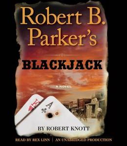 Robert B. Parker's Blackjack di Robert Knott edito da Random House Audio Publishing Group
