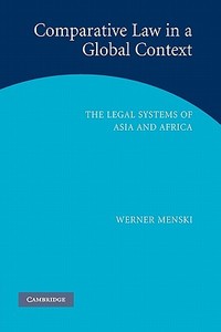 Comparative Law in a Global Context di Werner Menski edito da Cambridge University Press