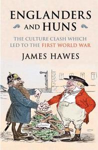 Englanders and Huns di James Hawes edito da Simon + Schuster UK