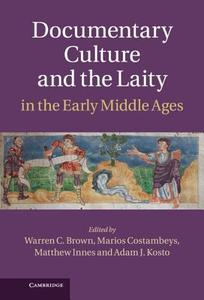 Documentary Culture and the Laity in the Early Middle             Ages edito da Cambridge University Press