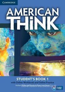 American Think Level 1 Student's Book with Online Workbook and Online Practice di Herbert Puchta, Jeff Stranks, Peter Lewis-Jones edito da CAMBRIDGE