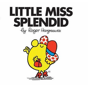 Little Miss Splendid di Roger Hargreaves edito da Egmont Uk Ltd