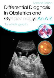 Differential Diagnosis in Obstetrics & Gynaecology di Tony Hollingworth edito da CRC Press