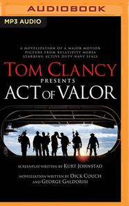 Tom Clancy Presents Act Of Valor di Dick Couch, George Galdorisi edito da Clearway Phase 0