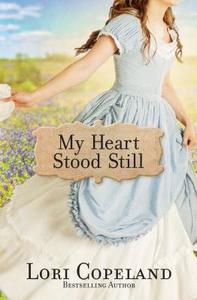 My Heart Stood Still di Lori Copeland edito da CHRISTIAN LARGE PRINT