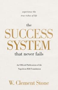 The Success System That Never Fails di W Clement Stone edito da SOUND WISDOM