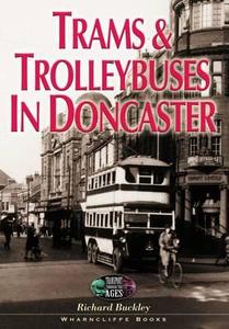 Trams And Trolley Buses In Doncaster di Richard Buckley edito da Pen & Sword Books Ltd