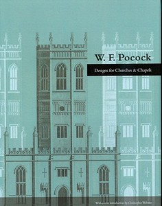 W. F. Pocock: Designs for Churches & Chapels di W. F. Pocock, Christopher Webster edito da SPIRE BOOKS
