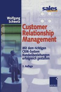 Customer Relationship Management di Wolfgang Schwetz edito da Gabler Verlag