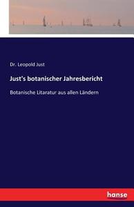 Just's botanischer Jahresbericht di Leopold Just edito da hansebooks
