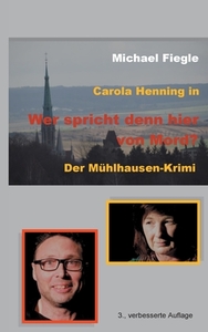 Carola Henning in "Wer spricht denn hier von Mord?" di Michael Fiegle edito da Books on Demand