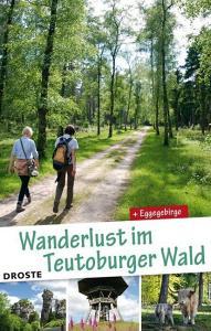 Wanderlust im Teutoburger Wald. di Peter Rüther edito da Droste Verlag