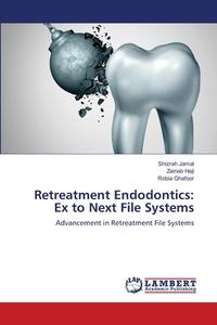 Retreatment Endodontics di Jamal Shizrah Jamal, Haji Zainab Haji, Ghafoor Robia Ghafoor edito da KS OmniScriptum Publishing