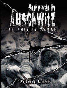 Survival in Auschwitz di Primo Levi edito da WWW.BNPUBLISHING.COM