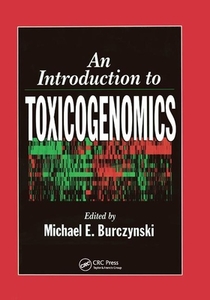 An Introduction To Toxicogenomics edito da Taylor & Francis Ltd