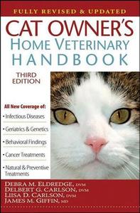 Cat Owner\'s Home Veterinary Handbook di Debra M. Eldredge, Delbert G. Carlson, Liisa D. Carlson, James M. Giffin edito da Turner Publishing Company