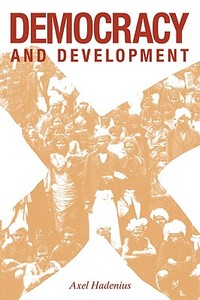 Democracy and Development di Axel Hadenius, Hadenius Axel edito da Cambridge University Press