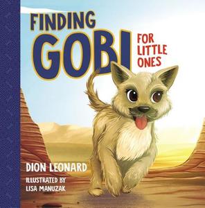 Finding Gobi For Little Ones di Dion Leonard edito da Thomas Nelson Publishers