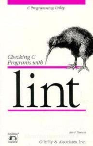 Checking C Programs with Lint: C Programming Utility di Ian F. Darwin edito da OREILLY MEDIA
