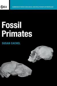 Fossil Primates di Susan Cachel edito da Cambridge University Press