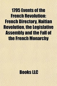 1795 Events Of The French Revolution: Fr di Books Llc edito da Books LLC, Wiki Series