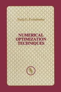 Numerical Optimization Techniques di Yurij G. Evtushenko edito da Springer New York