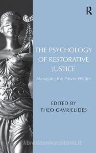 The Psychology of Restorative Justice di Theo Gavrielides edito da Taylor & Francis Ltd